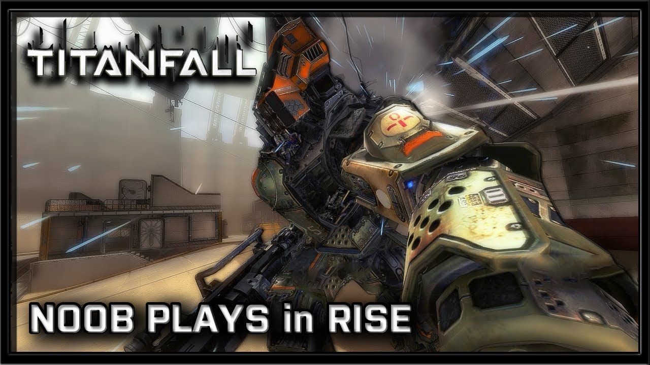 TitanFall PC Gameplay - Noob Plays in Rise (Attrition)