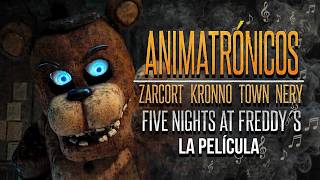 ANIMATRÓNICOS FNAF MOVIE RAP | Kronno Zomber, Zarcort, Town, Nery Godoy (Video Edit)