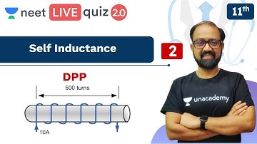 NEET: Inductance Quiz - 2 | DPP | Class 12 | Live Daily 2.0 | Unacademy NEET | Anu Gupta