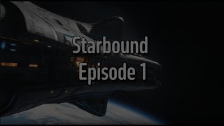 Starbound Episode 1 Scifi Short Film Starbound Episode 1 Scifi Short Film