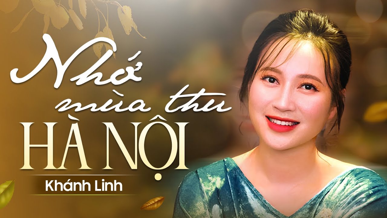 Nhớ Mùa Thu Hà Nội - Khánh Linh (Nhạc Sĩ Trịnh Công Sơn) | Cuộc hẹn cuối tuần