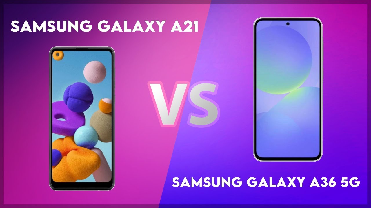 Samsung Galaxy A21 vs Samsung Galaxy A36 5G Technical Comparison