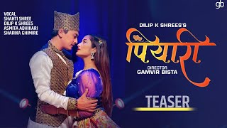 Piyari Teaser,Dilip Shrees.ft.paul Shah,Anjali Adhikari,Shanti Shree Pariyar,Asmita Adhikari 2022