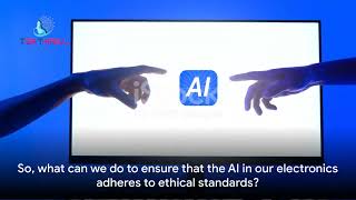 The Ethics of AI in Electronics: Building a Just and Equitable Future! Part 2 #ai #viral #trending