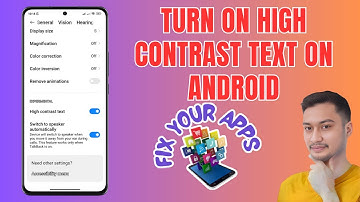 How to Turn On the High Contrast Text on Android