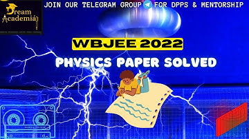 WBJEE 2022 PHYSICS Solution