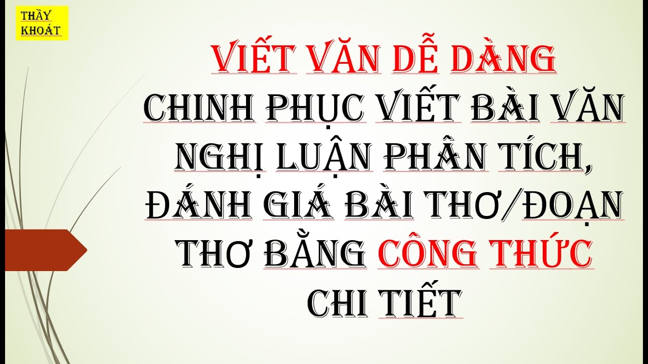 CÔNG THỨC VIẾT BÀI VĂN PHÂN TÍCH, ĐÁNH GIÁ THƠ