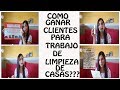 COMO GANAR  CLIENTES PARA TRABAJO  DE LIMPIEZA DE CASAS???