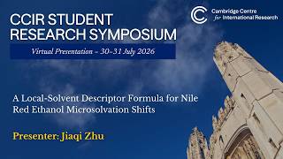 Symposium 2026 – Jiaqi Zhu: Local-Solvent Descriptors for Nile Red Ethanol Microsolvation Shifts