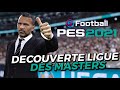 Pes2021  dcouverte ligue des masters 