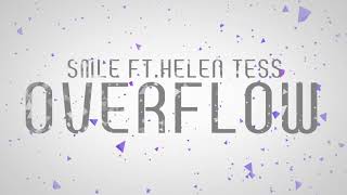 Download lagu smle - Overflow feat  Helen Tess (Un Lyric Video)