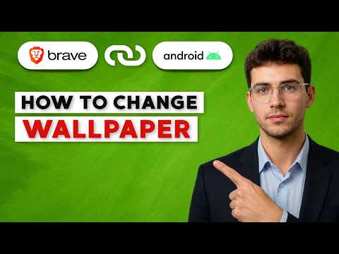 How to Change Wallpaper in Brave Browser on Android [2026 Full Guide]