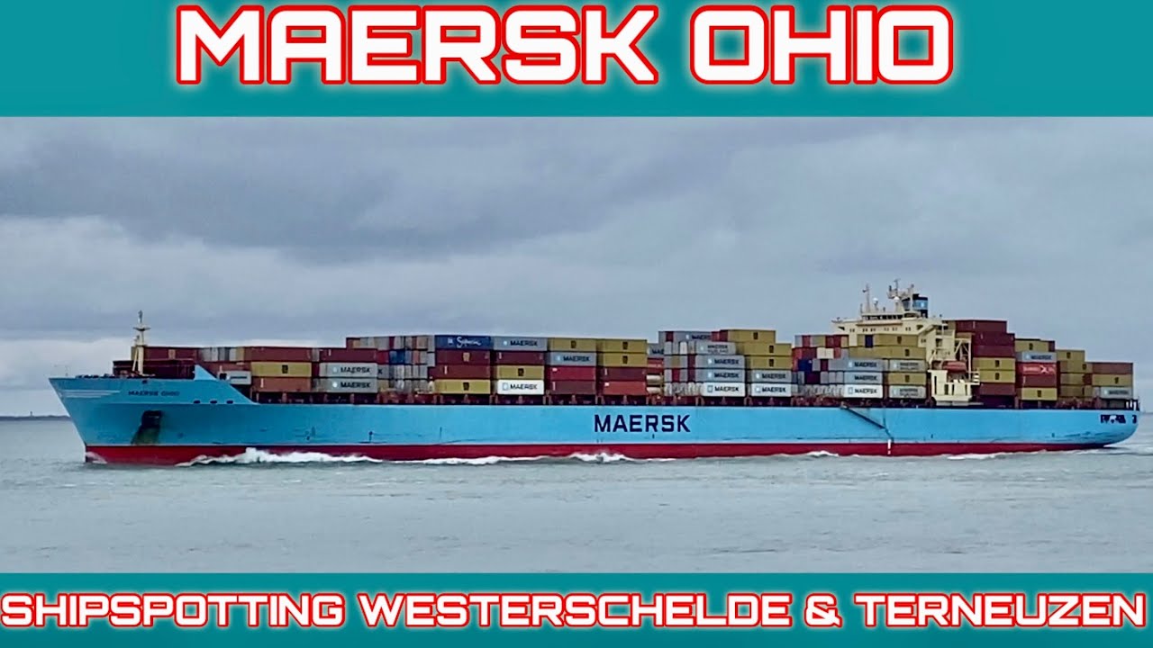 Shipspotting Westerschelde Terneuzen "Maersk Ohio" 05032023