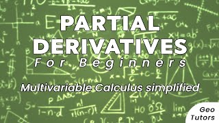 Partial Derivatives for Beginners | Multivariable Calculus Simplified