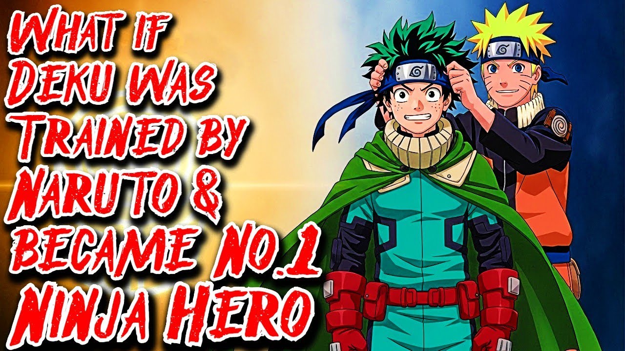 What if Deku was Trained by Naruto & became Number 1 Ninja Hero Movie
