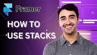 How to Use Stacks in Framer | Step-by-Step Guide 2026
