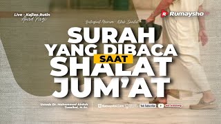Surah Yang di Baca Saat Shalat Jumat - Ustadz Dr. Muhammad Abduh Tuasikal, M.Sc.