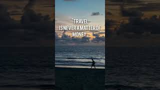 #travel #travelquotes #solotravel Travel is not about the money