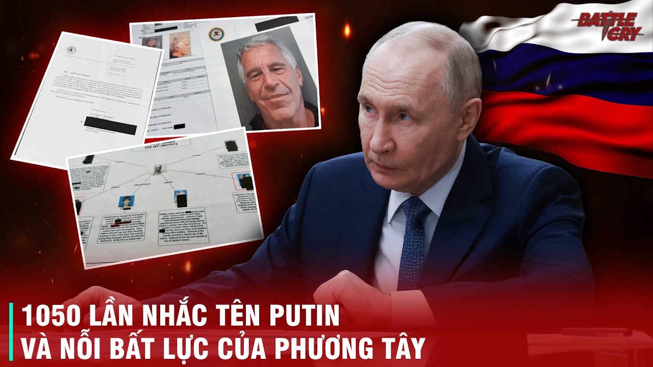 CÚ TÁT THẲNG MẶT PHƯƠNG TÂY: 1050 LẦN NHẮC TÊN BÔI NHỌ PUTIN TRONG HỒ SƠ EPSTEIN NHƯNG PHẢI BẤT LỰC