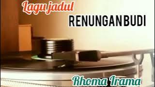 Renungan Budi // Rhoma Irama