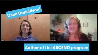 Interview with Dana Donaldson (author of the ASCEND program)