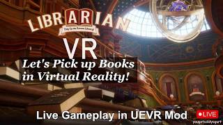 #1 Librarian: Tidy Up the Arcane Library VR Mod! Valve Index Controllers Live UEVR Gameplay!