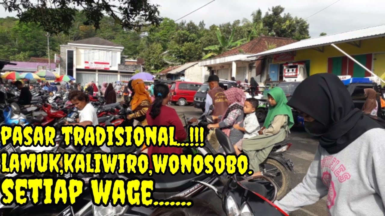 PASAR TRADISIONAL LAMUK || KALIWIRO ,WONOSOBO.