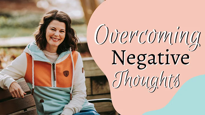 Overcoming Negative Thoughts | Elizabeth Laing Thompson