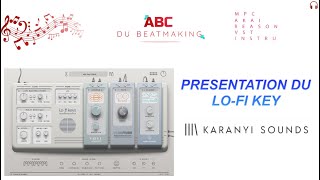 PRESENTATION DU LOFI KEY PAR KARANYI SOUND