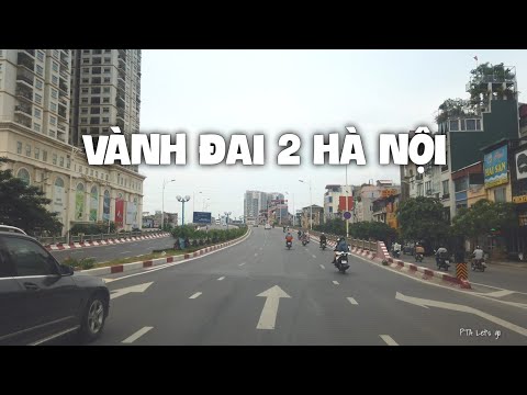 Video Khám phá Cung Đường Vành Đai 2 bao trọn NỘI THÀNH Hà... - youtube