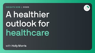 A healthier outlook for healthcare