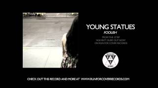 Video thumbnail of "Young Statues - Foolish (Official Audio)"