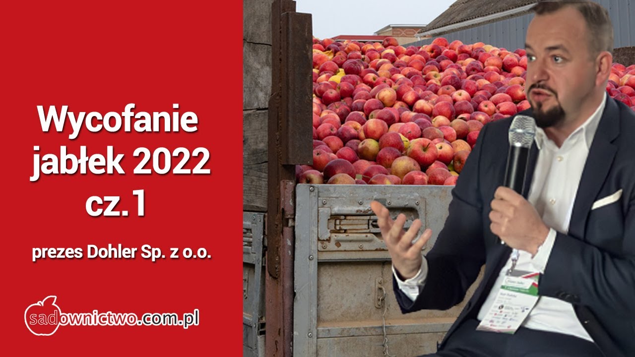 Wycofanie jabłek 2022 - umowa między sadownikiem a przetwórnią - prezes Dohler Sp. z o.o.
