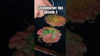 Tips for the perfect Smashburger - Episode 2!