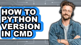 How to Python Version in Cmd (only Way)
