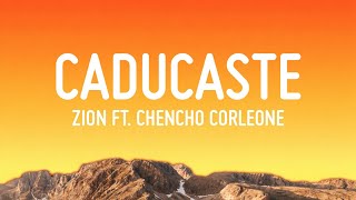 Zion - Caducaste ft. Chencho Corleone (Letra/Lyrics)