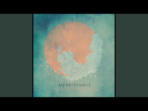 Merripennie — The Kiss