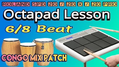 Octapad Lesson 6/8 Beat || Congo Mix Patch || Rolandspd20x 🪘🎧 Music World