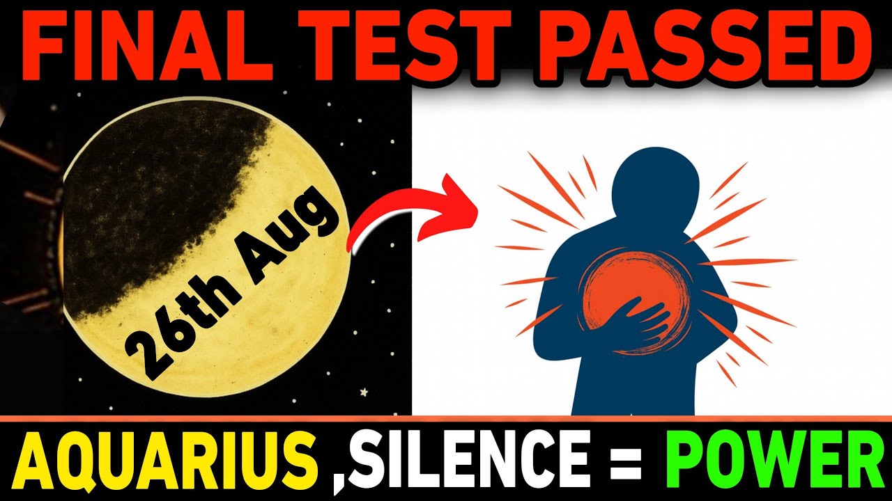 Aquarius ♒ August 26 🚨 You PASSED the FINAL TEST! 🌌 Chosen Ones, Stay SILENT or Risk EVERYTHING! 🔮✨