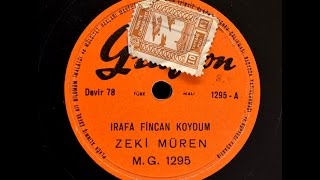 Zeki Müren - Irafa Fincan Koydum - Gerçek Taş Plak Kaydi