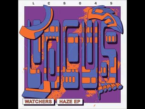 Watchers (UK) - Haze (Original Mix) [LOCUS]