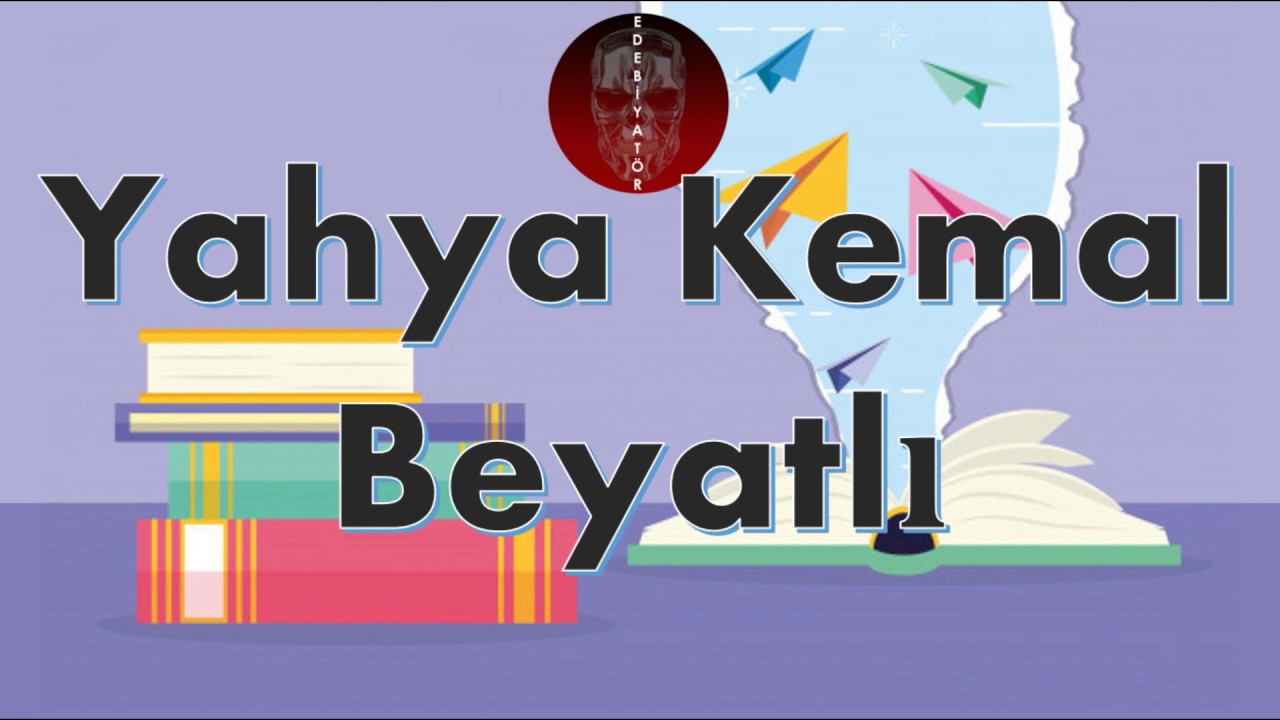2 DK'DA YAHYA KEMAL BEYATLI - YKS/AYT Eser Hikayelendirme