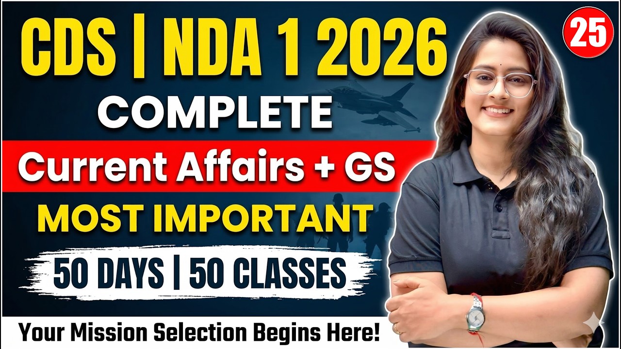 CDS | NDA 1 2026 Complete Current Affairs + GS 🚀 | Most Important ...