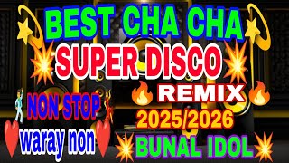  🇵🇭BEST CHA CHA❤NON STOP REMIX DISCO SUPER HITS 2025\/2026💥
