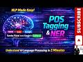 POS Tagging &amp; Named Entity Recognition Explained | NLP Basics for AI &amp; Machine Learning