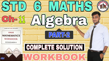 Ch 11 |PART-2|WORKBOOK | STD 6 MATHS | ALGEBRA |NAVNEET VIKAS WORKBOOK SOLUTION | NCERT| #DipakYadav