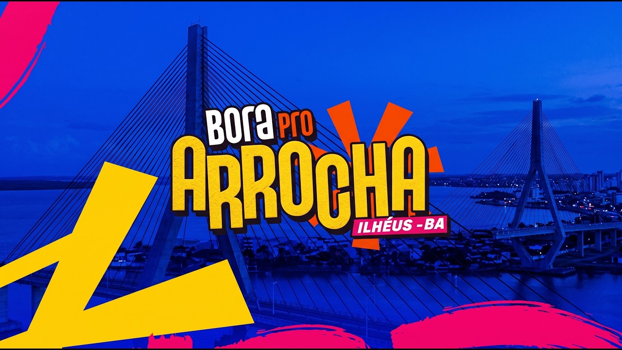 Bora Pro Arrocha - Ilhéus Ba - 20/04/2026
