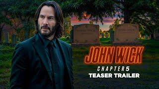 John Wick: Chapter 5 – Fan Trailer (2024) Keanu Reeves