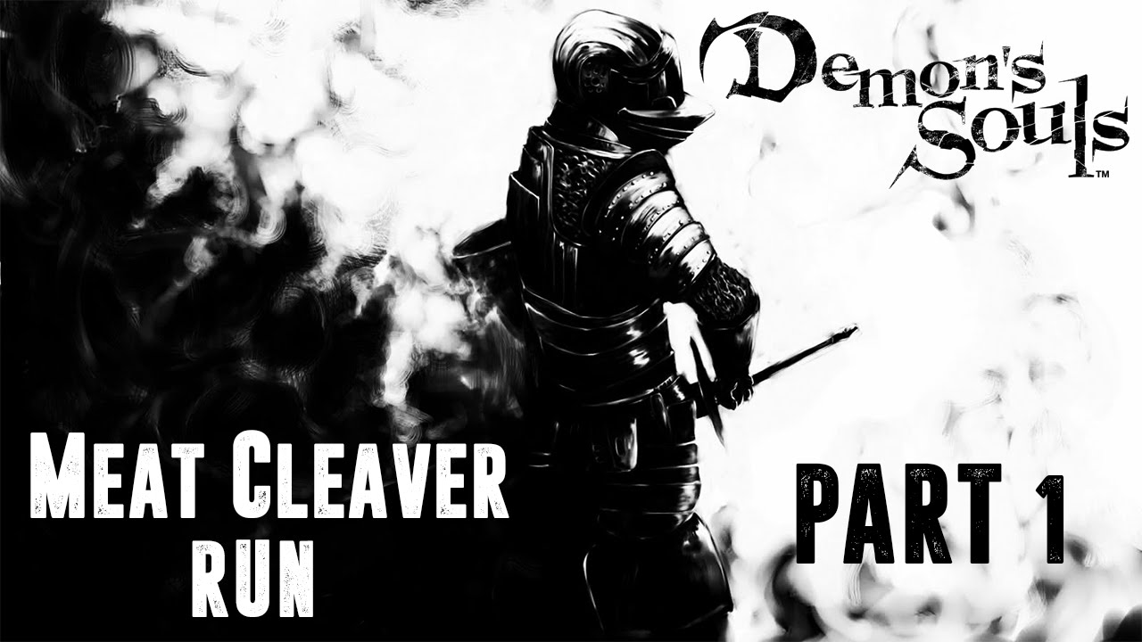 Demon's Souls, Meat Cleaver run part 1 (FR/EN) 1080P60 YouTube