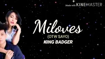Miloves(OTW SAYO) by KING BADGER